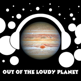 Out of the loudy planet