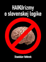 HAIKUrizmy o slovenskej logike
